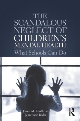 The Scandalous Neglect of Children's Mental Health