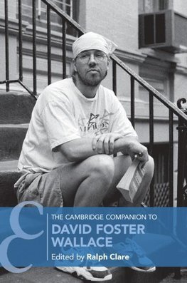 The Cambridge Companion to David Foster             Wallace