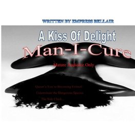 A Kiss of Delight  MAN-I-CURE