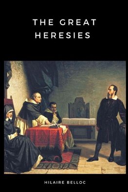 The Great Heresies