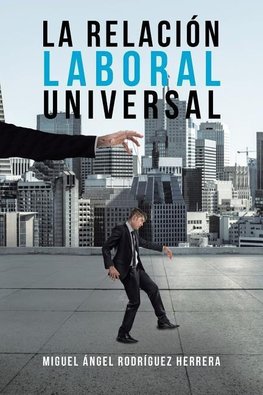 La Relación Laboral Universal