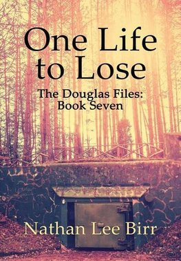 One Life to Lose - The Douglas Files