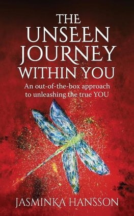 Hansson, J:  The Unseen Journey Within You