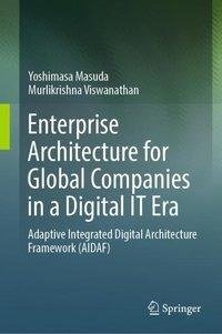 Enterprise Architecture for Global Companies in a Digital IT Era