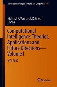 Computational Intelligence: Theories, Applications and Future Directions - Volume I