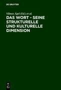 Das Wort - Seine strukturelle und kulturelle Dimension