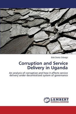 Corruption and Service Delivery in Uganda