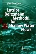 Lattice Boltzmann Methods for Shallow Water Flows