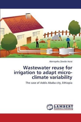 Wastewater reuse for irrigation to adapt micro-climate variability