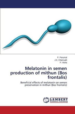 Melatonin in semen production of mithun (Bos frontalis)