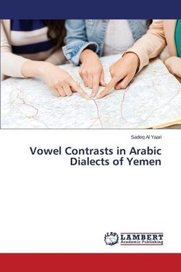 Vowel Contrasts in Arabic Dialects of Yemen