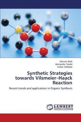 Synthetic Strategies towards Vilsmeier-Haack Reaction