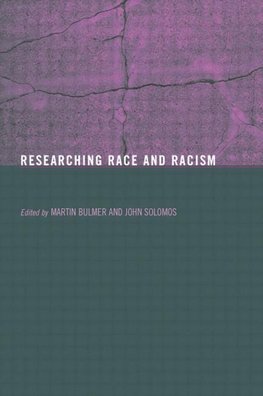 Bulmer, M: Researching Race and Racism