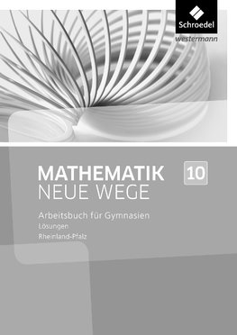 Mathematik Neue Wege SI 10. Lösungen. Rheinland-Pfalz