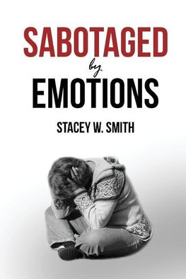 Sabotaged by Emotions