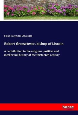 Robert Grosseteste, bishop of Lincoln