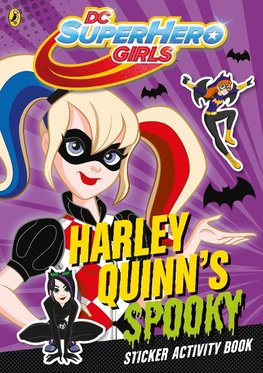 DC Super Hero Girls: Harley Quinn's Spooky Sticker Activity Book