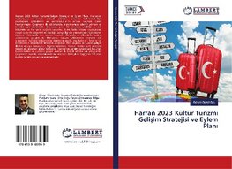 Harran 2023 Kültür Turizmi Gelisim Stratejisi ve Eylem Plani