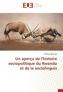 Un aperçu de l'histoire sociopolitique du Rwanda et de la sociolinguis