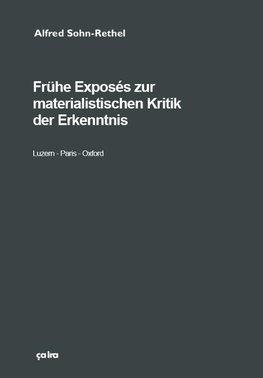 Frühe Exposés zur materialistischen Kritik der Erkenntnis