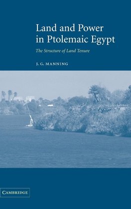 Land and Power in Ptolemaic Egypt