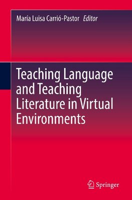 Teaching Language and Teaching Literature in Virtual Environments