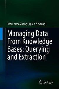 Managing Data From Knowledge Bases: Querying and Extraction