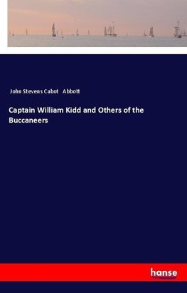 Captain William Kidd and Others of the Buccaneers