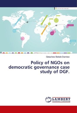 Policy of NGOs on democratic governance case study of DGF.