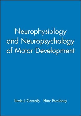 Neurophysiology and Neuropsychology of Motor Development