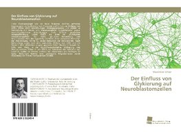 Der Einfluss von Glykierung auf Neuroblastomzellen