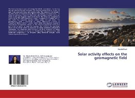 Solar activity effects on the geomagnetic field