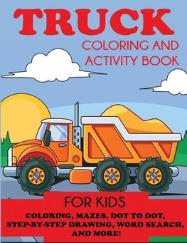 Truck Coloring and Activity Book for Kids