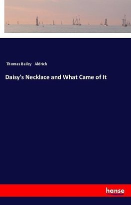 Daisy's Necklace and What Came of It