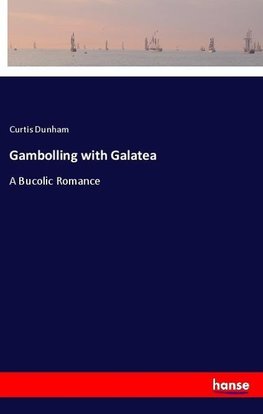 Gambolling with Galatea