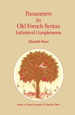 Parameters in Old French Syntax: Infinitival Complements