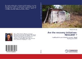 Are the recovery initiatives- RESILIENT ?