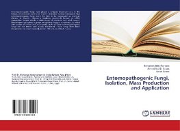 Entomopathogenic Fungi, Isolation, Mass Production and Application