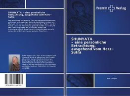 SHUNYATA - eine persönliche Betrachtung, ausgehend vom Herz-Sutra