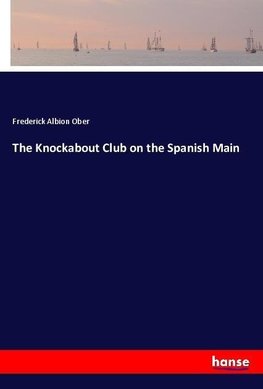 The Knockabout Club on the Spanish Main