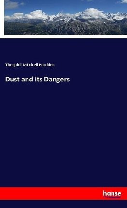 Dust and its Dangers