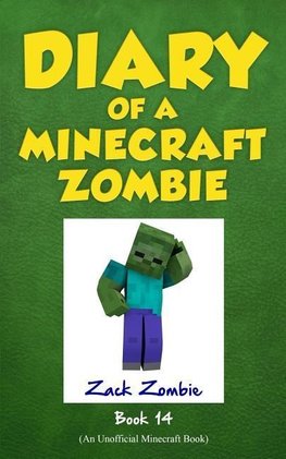 Diary of a Minecraft Zombie Book 14