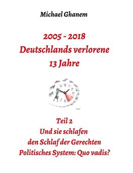 2005 - 2018: Deutschlands verlorene 13 Jahre