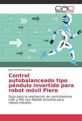 Control autobalanceado tipo péndulo invertido para robot móvil Piero