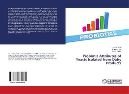 Probiotic Attributes of Yeasts Isolated from Dairy Products