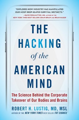 The Hacking of the American Mind