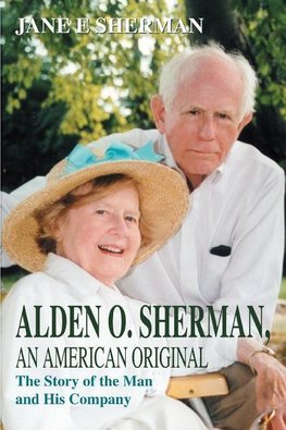 Alden O. Sherman, an American Original