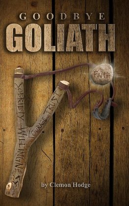 Goodbye Goliath, One Man's Journey to Sobriety