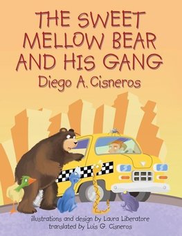 The Sweet Mellow Bear and His Gang