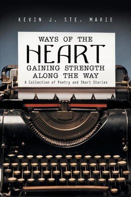 Ways of the Heart Gaining Strength Along the Way